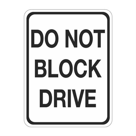 Do Not Block Drive Sign 18" x 24"